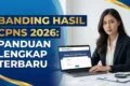 Banding Hasil Seleksi CPNS 2026: Panduan Lengkap Terbaru