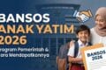 Bansos Anak Yatim 2026: Program Pemerintah dan Cara Mendapatkannya