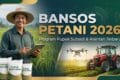 Bansos Petani 2026: Program Pupuk Subsidi dan Alsintan Terbaru