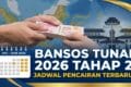 Bansos Tunai 2026 Tahap 2: Jadwal Pencairan Terbaru