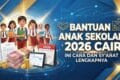 Bantuan Anak Sekolah 2026 Cair, Ini Cara dan Syarat Lengkapnya