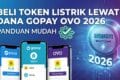 Beli Token Listrik Lewat DANA GoPay OVO 2026: Panduan Mudah