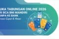 Buka Tabungan Online 2026 BRI BCA BNI Mandiri Tanpa ke Bank