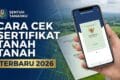 Cara Cek Sertifikat Tanah via Sentuh Tanahku Terbaru 2026