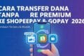 Cara Transfer DANA Tanpa Premium ke ShopeePay & GoPay 2026