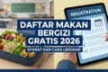 Daftar Makan Bergizi Gratis 2026: Syarat dan Cara Lengkap
