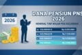 Dana Pensiun PNS 2026: Nominal Tiap Bulan per Golongan