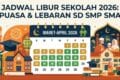 Jadwal Libur Sekolah 2026: Puasa & Lebaran SD SMP SMA