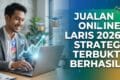 Jualan Online Laris 2026: Strategi Terbukti Berhasil