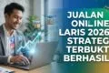 Jualan Online Laris 2026: Strategi Terbukti Berhasil