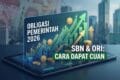 Obligasi Pemerintah 2026: Cara Dapat Cuan dari SBN dan ORI
