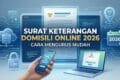 Surat Keterangan Domisili Online 2026: Cara Mengurus Mudah