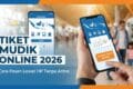 Tiket Mudik Online 2026: Cara Pesan Lewat HP Tanpa Antre