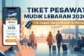 Tiket Pesawat Mudik Lebaran 2026: Trik Dapat Harga Murah