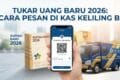 Tukar Uang Baru 2026: Cara Pesan di Kas Keliling BI