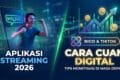 Uang dari Aplikasi Streaming 2026: Cara Cuan di Bigo & TikTok