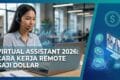 Virtual Assistant 2026: Cara Kerja Remote Gaji Dollar