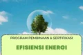 Efisiensi Energi BUMN Tetap Jaga Produktivitas Optimal